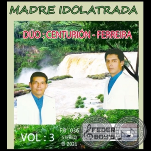 MADRE IDOLATRADA - DO CENTURIN FERREIRA - VOLUMEN 3 - Ao 2021